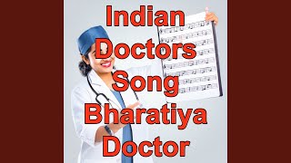 Indian Doctors Song Bharatiya Doctor Song Indian Healthcare System Indian Council of Medical [upl. by Monsour283]