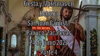 Fiesta y Morismas de Pánuco Zacatecas México en Honor a San Juan Bautista 24 de junio 2022 44 [upl. by Eislrahc]