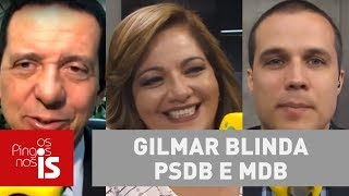 Debate Gilmar blinda PSDB e MDB soltando operadores [upl. by Dhar]