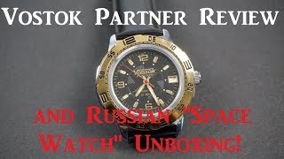 Vostok Partner Review and Sturmanskie quotSPACE WATCHquot Unboxing [upl. by Aynwat]