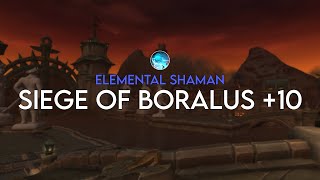 Siege of Boralus 10  Elemental Stormbringer Shaman [upl. by Fillbert821]