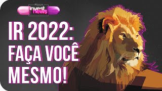 Como declarar Imposto de Renda 2022 sozinho Passos simples [upl. by Giwdul]