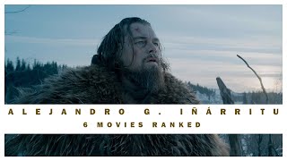 6 Alejandro González Iñárritu Movies Ranked  Complete Filmography [upl. by Tannen]