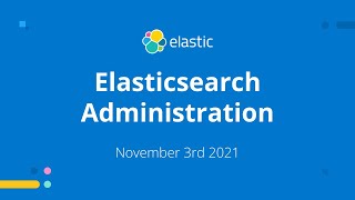 Elasticsearch Administration A Guide to Provisioning Monitoring Scaling ILM amp Snapshots [upl. by Sleinad]