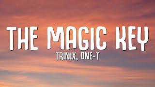 Trinix OneT  The Magic Key Lyrics [upl. by Graniela]