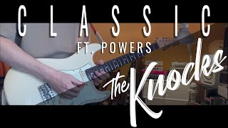 The Knocks  Classic feat Powers 弾いてみたのん撮ってみたやつ【Guitar cover】 [upl. by Alver]