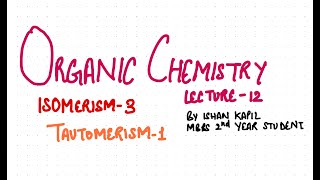 Organic Chem 12 ISOMERISM 3 TAUTOMERISM 1 cbsechemistry 12board tautomerism cuetchemistry [upl. by Anipsed]