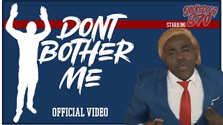 Smokedogg870  Dont Bother Me Official video [upl. by Ettevahs]