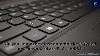 Did you know the most common keys typed on a keyboard are E A and S [upl. by Latsyrc362]