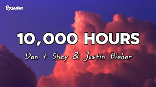 Dan  Shay amp Justin Bieber  10000 Hours Lyrics [upl. by Sioux]