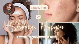 Teenage Skin Care  Problems of Oily Skin [upl. by Walcoff240]