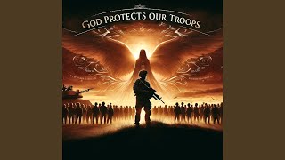 God Protects Our Troops [upl. by Serge110]