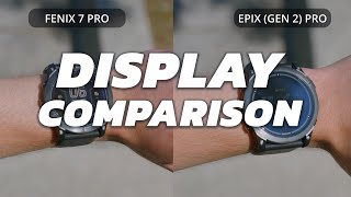 GARMIN FENIX 7 PRO SERIES VS EPIX PRO GEN 2 SERIES  DISPLAY COMPARISON [upl. by Ikey]