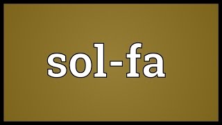 Solfa Meaning [upl. by Atinev]