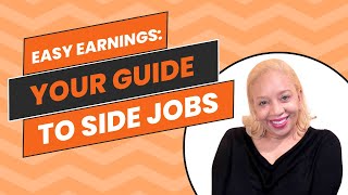 Easy Earning Your Guide To Side Jobs [upl. by Riker]