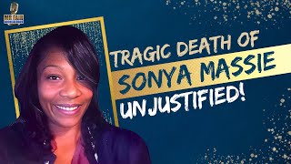 quotUnjustified The Tragic Death of Sonya Massie and the Call for True Justicequot [upl. by Trocki970]