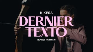 KIKESA  DERNIER TEXTO Clip officiel  DDH11 [upl. by Darnoc]