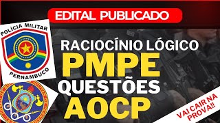 🚨PMPE 2024 QUESTÕES COMENTADAS Raciocínio lógico pmpe Instituto AOCP😱 [upl. by Akinwahs]