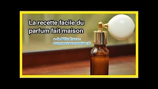 Faire Son Parfum Soimême  La Recette FACILE Enfin Dévoilée [upl. by Aihcats]