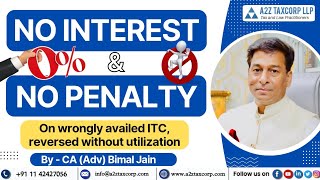 Important Case Interest amp Penalty not leviable on wrongly availed ITC reversed without utilization [upl. by Sweet334]