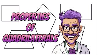 Geometry  Properties of Quadrilaterals [upl. by Corbet]