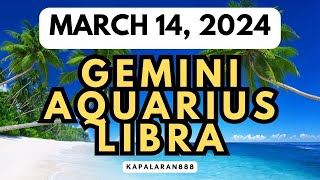 MARCH 14 2024 AIR Signs ♊ Gemini ♎ Libra ♒ Aquarius Daily Tarot KAPALARAN888 Gabay [upl. by Walworth]