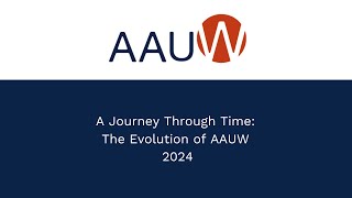 AAUWs History and Evolution A Journey Through Time [upl. by Dyna]