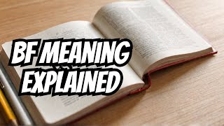 BF Meaning Definition dictionary in EnglishWhat is BF [upl. by Agemo]