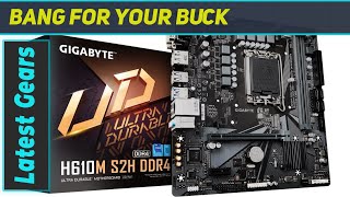 GIGABYTE H610M S2H DDR4 Motherboard The Ultimate Micro ATX Choice for Intel LGA 1700 CPUs [upl. by Griseldis]