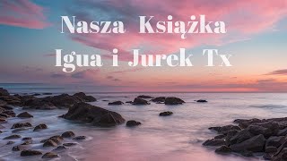 96 Nasza Książka  Igua i Jurek Tx [upl. by Atekram]