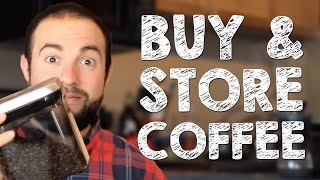 How to Buy and Store Coffee Beans [upl. by Milt]