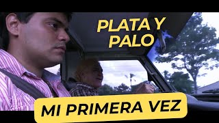 MI PRIMERA VEZ  PLATA Y PALO [upl. by Irtimed]