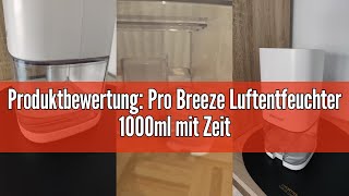 Produktbewertung Pro Breeze Luftentfeuchter 1000ml mit Zeitschaltuhr und Nachtlicht  Luftentfeucht [upl. by Etnoved103]