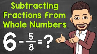 Subtracting a Fraction from a Whole Number  Math with Mr J [upl. by Yasnil784]