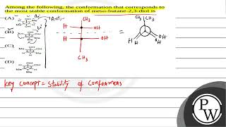 Among the following the conformation that corresponds to the most stable conformation of mesob [upl. by Gnuhc]