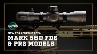 New Leupold Mark 5HD FDE amp PR2 Models  Shot Show 2024 [upl. by Zerdna]