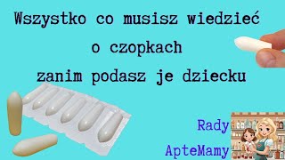 Wszystko co musisz wiedzieć o czopkach zanim podasz je dziecku [upl. by Vicki369]