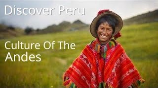 Discover Peru  Culture of the Andes [upl. by Koeninger]