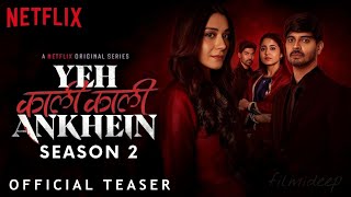 Yeh Kaali Kaali Ankhein Season 2 Release Date  Yeh Kaali Kaali Ankhein 2 Trailer  Netflix [upl. by Nojram]