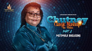 LAXMI NAGAR MUSIC PRODUCTIONS PRESENTS CHUTNEY CLASSIC MASHUP THE OLDIES PART2  MOTIMALA BHOLASING [upl. by Dorette119]