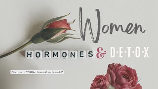 🌟Women Hormones  Detox Cleanse  Discover doTERRA  Oct 23 2024 ✨ [upl. by Sivart]