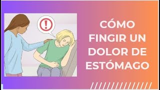 Cómo fingir un dolor de estómago [upl. by Thgiwd651]