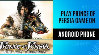 Prince of Persia The Two Thrones game play on android [upl. by Neff]