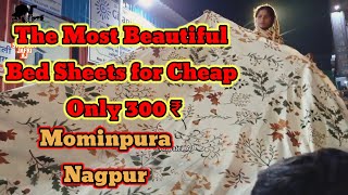 The Most Beautiful Bed Sheets for Cheap 300 Rs Double Bed Sheets  Mominpura Nagpur  Ata Jafri AJ [upl. by Lienhard54]