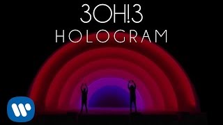 3OH3 HOLOGRAM Audio [upl. by Liliane]