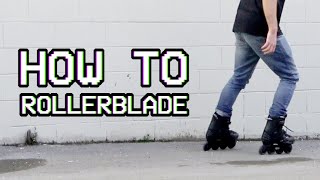 How to Rollerblade  Inline Skating Basics Tutorial [upl. by Neelrak]