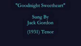 quotGoodnight Sweetheartquot 1931 Jack Gordon [upl. by Muiram]