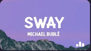 Sway with me by michael buble  lyrics [upl. by Rosetta]