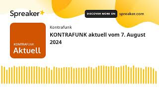 KONTRAFUNK aktuell vom 7 August 2024 [upl. by Eidoow]