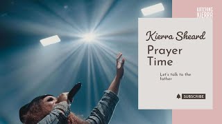 Prayer Time With Kierra Sheard [upl. by Ahsenrac]